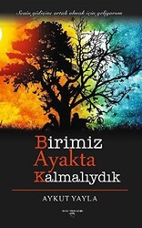 Birimiz Ayakta Kalmalıydık - 1