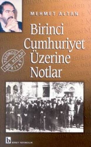 Birinci Cumhuriyet Üzerine Notlar - 1