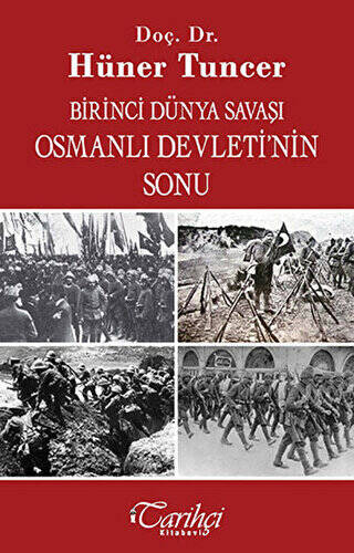 Birinci Dünya Savaşı ve Osmanlı İmparatorluğu`nun Sonu - 1