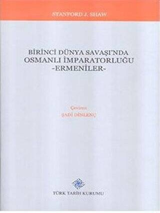 Birinci Dünya Savaşı`nda Osmanlı İmparatorluğu - Ermeniler - 1