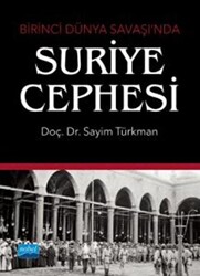 Birinci Dünya Savaşı’nda Suriye Cephesi - 1