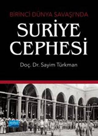 Birinci Dünya Savaşı’nda Suriye Cephesi - 1
