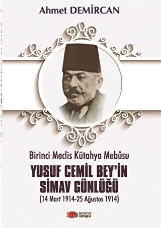 Birinci Meclis Kütahya Mebusu Yusuf Cemil Bey’in Simav Günlüğü - 1