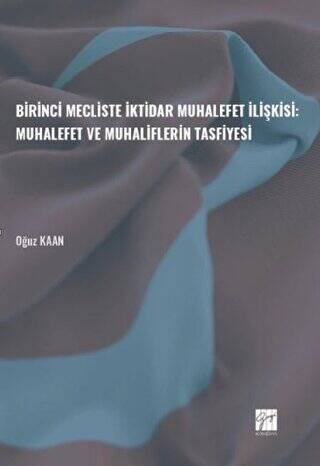 Birinci Mecliste İktidar Muhalefet İlişkisi: Muhalefet ve Muhaliflerin Tasfiyesi - 1