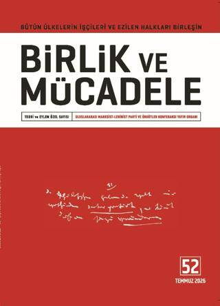 Birlik ve Mücadele Dergisi Sayı: 52 Temmuz 2026 - 1