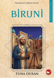 Biruni - Ünlü Türk Dâhileri - Beyaz Balina Yayınları