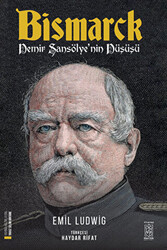 Bismarck - Demir Şansölye`nin Düşüşü - 1