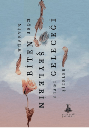 Biten Şeylerin Geleceği - Yitik Ülke Yayınları