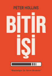 Bitir İşi - Başladığın İşi Yarım Bırakma - SAGA Kitap