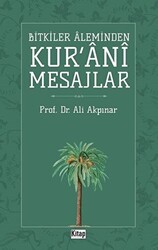 Bitkiler Aleminden Kur`ani Mesajlar - 1