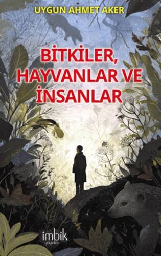 Bitkiler, Hayvanlar ve İnsanlar - 1
