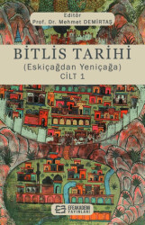 Bitlis Tarihi Eskiçağdan Yeniçağa Cilt 1 - 1