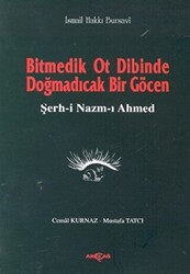 Bitmedik Ot Dibinde Doğmadıcak Bir Göcen Şerh-i Nazım-ı Ahmed - 1