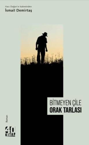 Bitmeyen Çile Orak Tarlası - 1