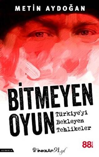 Bitmeyen Oyun - Türkiye`yi Bekleyen Tehlikeler - 1