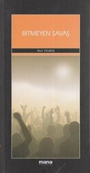 Bitmeyen Savaş - Mana Yayınları