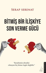 Bitmiş Bir İlişkiye Son Verme Gücü - Destek Yayınları
