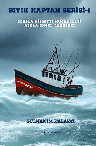 Bıyık Kaptan Serisi 1 - Hırsla Hissetti Mücadeleyi Aşkla Engel Tanımadı - 1