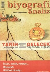 Biyografi Analiz Cilt: 1 Tarih Tarihin İşlevi - Gelecek Geleceğin İnşaası - 1