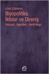 Biyopolitika: İktidar ve Direniş - 1