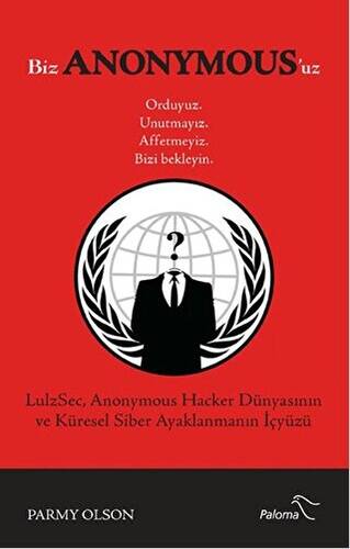 Biz Anonymous`uz Ordayız, Unutmayız, Affetmeyiz, Bizi Bekleyin - 1