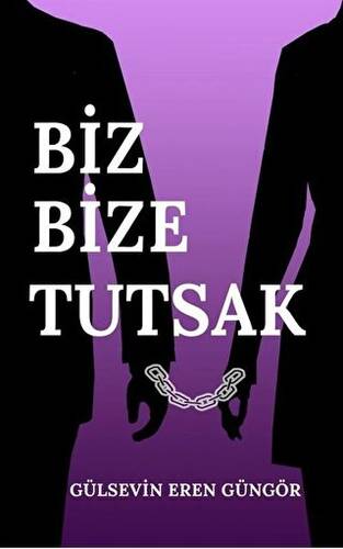 Biz Bize Tutsak - 1