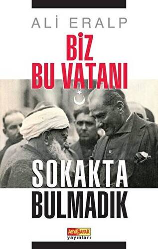 Biz Bu Vatanı Sokakta Bulmadık - 1