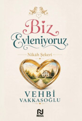 Biz Evleniyoruz - Nesil Yayınları