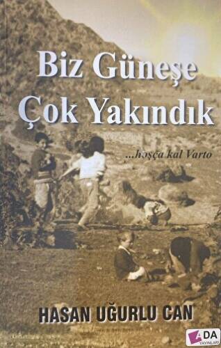 Biz Güneşe Çok Yakındık - 1