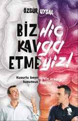 Biz Hiç Kavga Etmeyiz! - 1