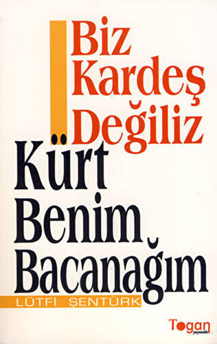 Biz Kardeş Değiliz - Kürt Benim Bacanağım - 1