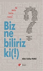 Biz Ne Biliriz Ki ! - 1