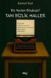 Biz Neden Böyleyiz? Tam Bizlik Halller - Sınırsız Kitap