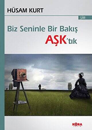 Biz Seninle Bir Bakış Aşk’tık - 1