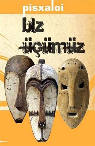 Biz Üçümüz - 1