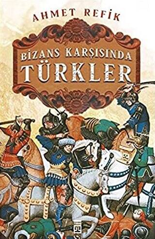 Bizans Karşınsında Türkler - 1
