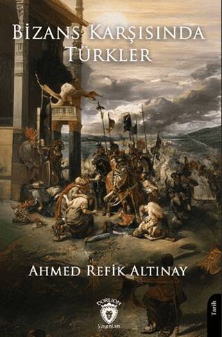 Bizans Karşısında Türkler - 1