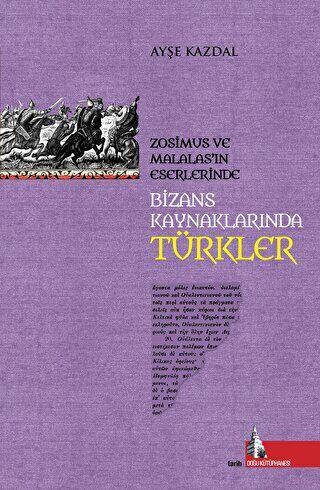 Bizans Kaynaklarında Türkler - 1