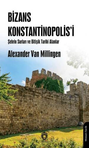 Bizans Konstantinopolis’i Şehrin Surları ve Bitişik Tarihi Alanlar - 1