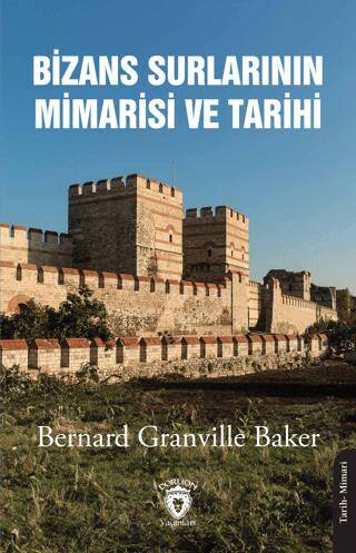 Bizans Surlarının Mimarisi ve Tarihi 1910 - 1