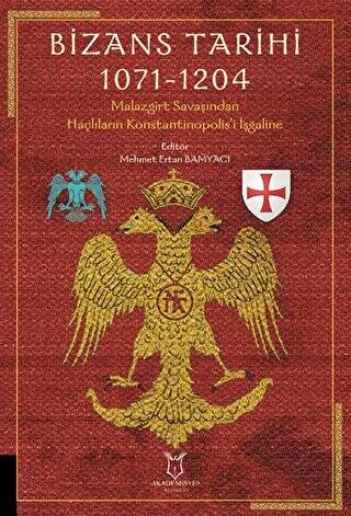Bizans Tarihi 1071 - 1204 - 1