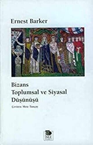 Bizans Toplumsal ve Siyasal Düşünüşü - 1