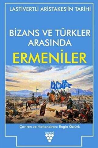 Bizans ve Türkler Arasında Ermeniler - 1