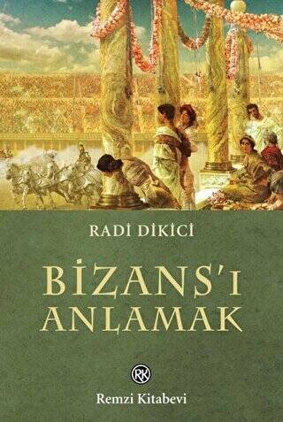 Bizans’ı Anlamak - 1