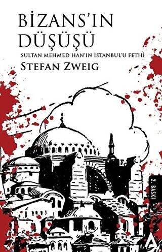 Bizans`ın Düşüşü - Sultan Mehmed Han`ın İstanbul`u Fethi - 1