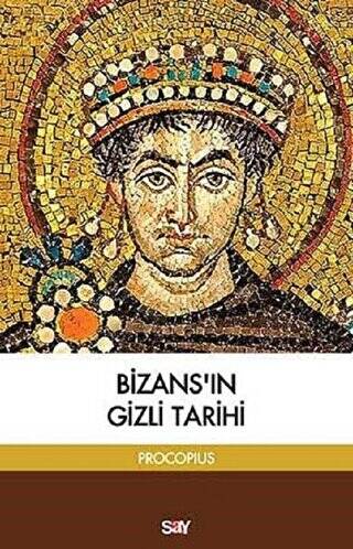 Bizans`ın Gizli Tarihi - 1