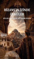 Bizans`ın İzinde Öyküler - Liman Yayınevi