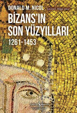 Bizans`ın Son Yüzyılları - 1