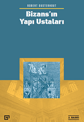 Bizans’ın Yapı Ustaları - 1
