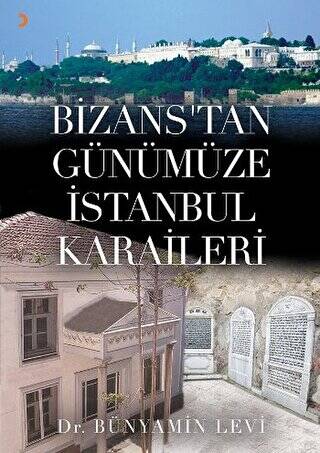Bizans’tan Günümüze İstanbul Karaileri - 1